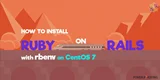 Namestite Ruby on Rails z Rbenv na CentOS 7