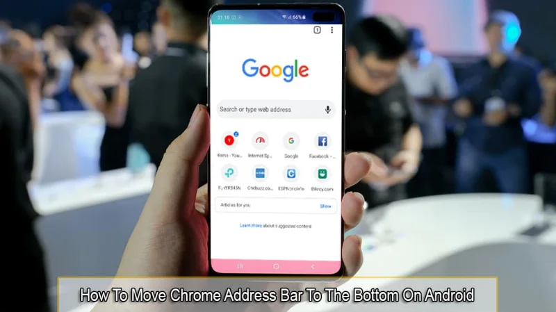 Si të zhvendosni shiritin e adresave të Chrome në fund në Android