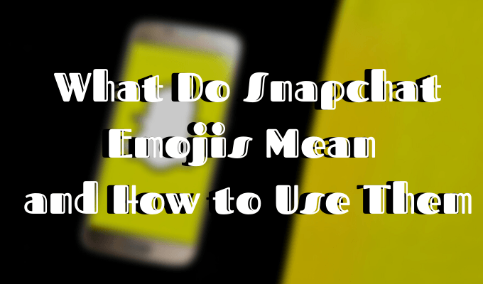 Vad betyder Snapchat-emojis och hur man använder dem