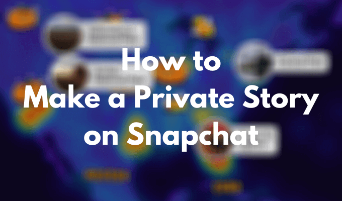 Com fer una història privada a Snapchat