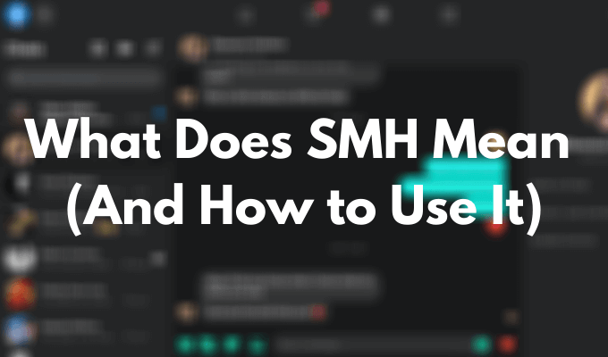 Què significa SMH (i com utilitzar-lo)