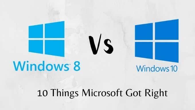 Windows 8 vs Windows 10: 10 coses que Microsoft va fer bé