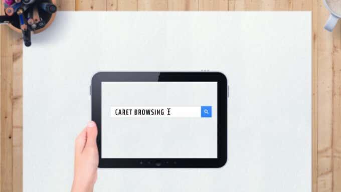 Vad är Caret Browsing och hur man använder det