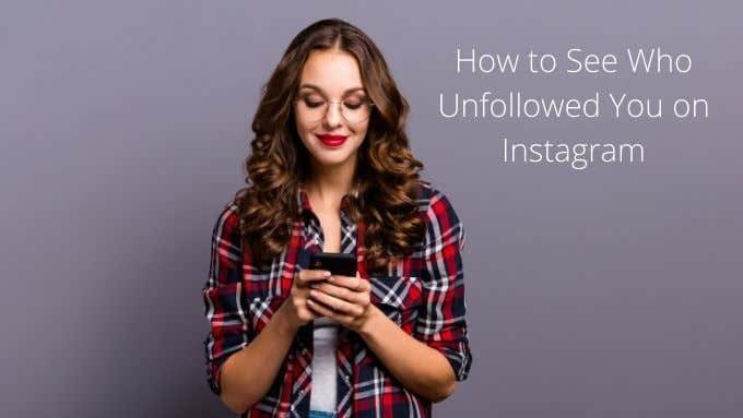 Hur man ser vem som slutade följa dig på Instagram