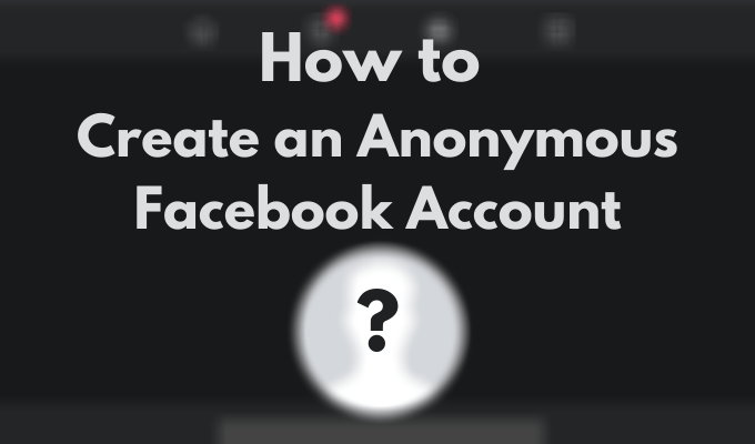 Како да направите анонимни Фацебоок налог